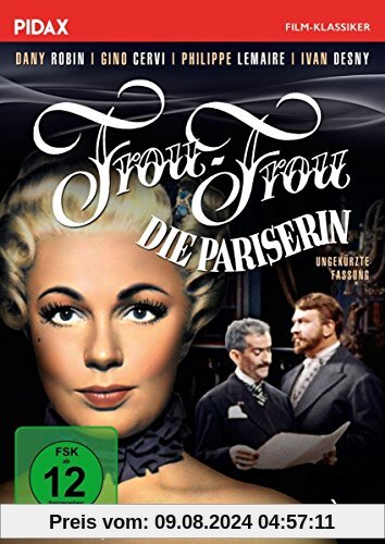 Frou-Frou, die Pariserin / Liebenswerte Komödie mit Starbesetzung in ungekürzter Fassung (Pidax Film-Klassiker) von Augusto Genina