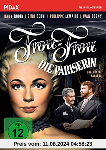 Frou-Frou, die Pariserin / Liebenswerte Komödie mit Starbesetzung in ungekürzter Fassung (Pidax Film-Klassiker) von Augusto Genina