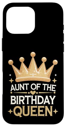 Tante Tante der Geburtstagskönigin Hülle für iPhone 16 Pro Max von Aunt Family Apparel