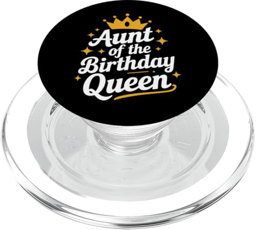 Tante Tante der Geburtstagskönigin PopSockets PopGrip für MagSafe von Aunt Family Apparel