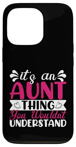 Es ist eine Sache mit einer Tante, die du nicht verstehen würdest, Tante Hülle für iPhone 13 Pro von Aunt Gifts