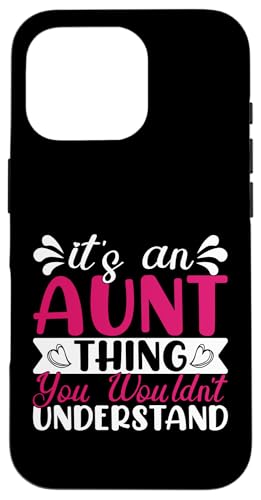 Es ist eine Sache mit einer Tante, die du nicht verstehen würdest, Tante Hülle für iPhone 16 Pro von Aunt Gifts