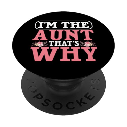 Ich bin die Tante Deshalb Tante PopSockets Klebender PopGrip Ich bin die Tante Deshalb Tante PopSockets Klebender PopGrip von Aunt Gifts