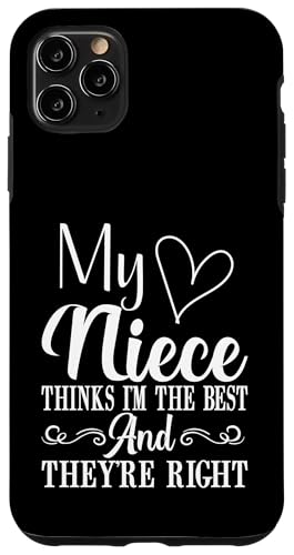 My Niece Thinks I'm the Best and They're Right Aunt Hülle für iPhone 11 Pro Max My Niece Thinks I'm the Best and They're Right Aunt Hülle für iPhone 11 Pro Max von Aunt Gifts