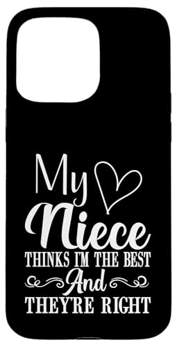 My Niece Thinks I'm the Best and They're Right Aunt Hülle für iPhone 15 Pro Max von Aunt Gifts