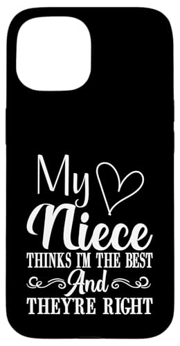My Niece Thinks I'm the Best and They're Right Aunt Hülle für iPhone 15 von Aunt Gifts
