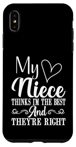 My Niece Thinks I'm the Best and They're Right Aunt Hülle für iPhone XS Max von Aunt Gifts