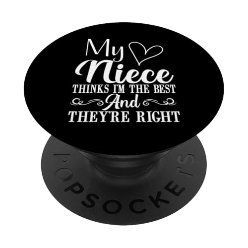My Niece Thinks I'm the Best and They're Right Aunt PopSockets Klebender PopGrip My Niece Thinks I'm the Best and They're Right Aunt PopSockets Klebender PopGrip von Aunt Gifts