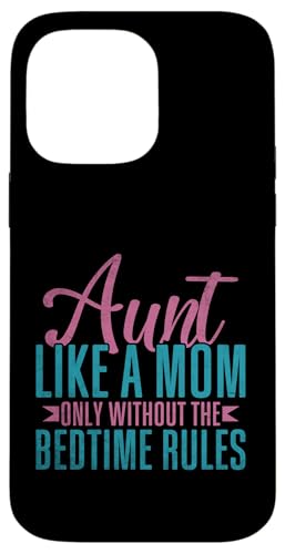 Tante Wie eine Mutter nur ohne die Regeln für die Schlafenszeit Tante Hülle für iPhone 14 Pro Max von Aunt Gifts