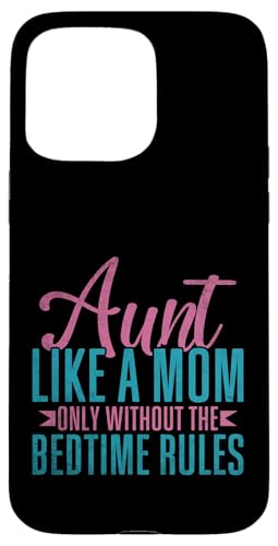 Tante Wie eine Mutter nur ohne die Regeln für die Schlafenszeit Tante Hülle für iPhone 15 Pro Max von Aunt Gifts