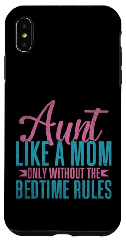 Tante Wie eine Mutter nur ohne die Regeln für die Schlafenszeit Tante Hülle für iPhone XS Max von Aunt Gifts