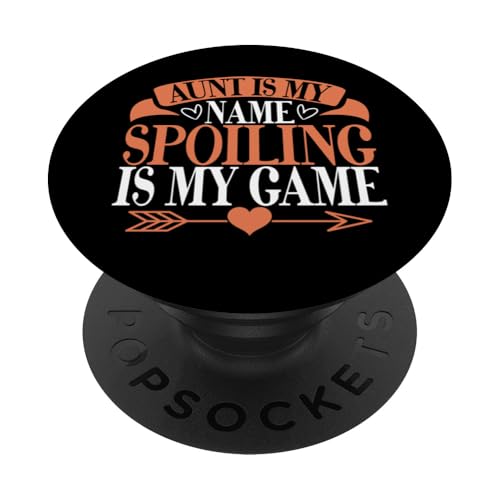 Tante ist mein Name Spoiling ist mein Spiel Tante PopSockets Klebender PopGrip Tante ist mein Name Spoiling ist mein Spiel Tante PopSockets Klebender PopGrip von Aunt Gifts