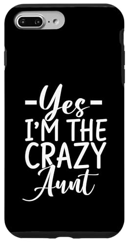Yes I'm the Crazy Aunt Hülle für iPhone 7 Plus/8 Plus Yes I'm the Crazy Aunt Hülle für iPhone 7 Plus/8 Plus von Aunt Gifts