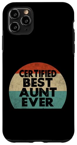 Zertifizierte beste Tante aller Zeiten Hülle für iPhone 11 Pro Max von Aunt Gifts