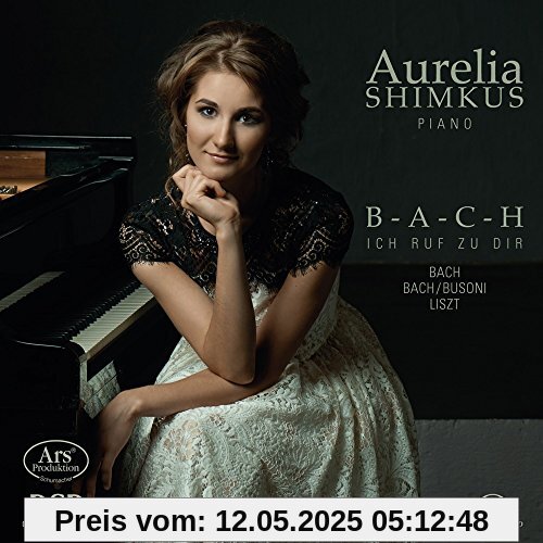 B-A-C-H - Ich ruf' zu dir B-A-C-H - Ich ruf' zu dir von Aurelia Shimkus