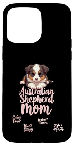 Lustiges Aussie Mom Dog Australian Shepherd Mama Humor Zitat Hülle für iPhone 15 Pro Max Lustiges Aussie Mom Dog Australian Shepherd Mama Humor Zitat Hülle für iPhone 15 Pro Max von Australian Shepherd Fun Designs