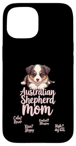 Lustiges Aussie Mom Dog Australian Shepherd Mama Humor Zitat Hülle für iPhone 15 Lustiges Aussie Mom Dog Australian Shepherd Mama Humor Zitat Hülle für iPhone 15 von Australian Shepherd Fun Designs