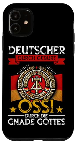 Deutscher Durch Geburt Ossi Durch Die Gnade Gottes Grafik Hülle für iPhone 11 von Authentisches Ostdeutschland Design Für Deutsche