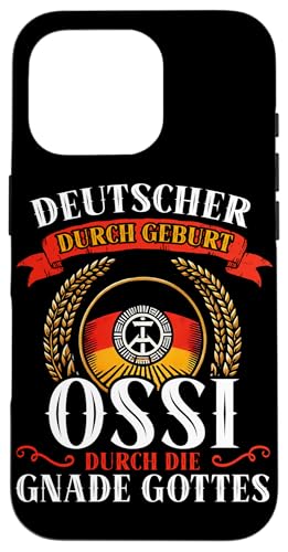 Deutscher Durch Geburt Ossi Durch Die Gnade Gottes Hülle für iPhone 16 Pro von Authentisches Ostdeutschland Design Für Deutsche