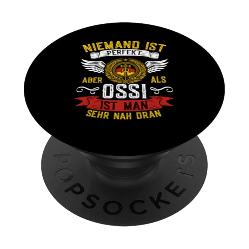 Niemand Ist Perfekt Aber Als Ossi Ist Man Sehr Nah Dran PopSockets Klebender PopGrip von Authentisches Ostdeutschland Design Für Deutsche