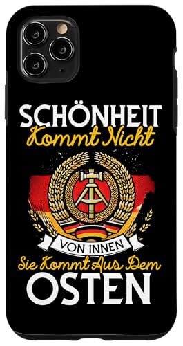 Schönheit Kommt Nicht Von Innen Sie Kommt Aus Dem Osten Hülle für iPhone 11 Pro Max von Authentisches Ostdeutschland Design Für Deutsche