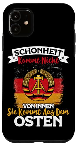 Schönheit Kommt Nicht Von Innen Sie Kommt Aus Dem Osten Hülle für iPhone 11 von Authentisches Ostdeutschland Design Für Deutsche