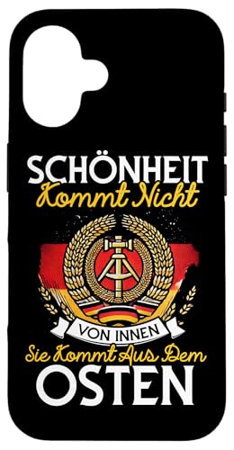 Schönheit Kommt Nicht Von Innen Sie Kommt Aus Dem Osten Hülle für iPhone 16 von Authentisches Ostdeutschland Design Für Deutsche