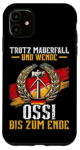 Trotz Mauerfall Und Wende Ossi Bis Zum Ende Ostdeutschland Hülle für iPhone 11 Trotz Mauerfall Und Wende Ossi Bis Zum Ende Ostdeutschland Hülle für iPhone 11 von Authentisches Ostdeutschland Design Für Deutsche