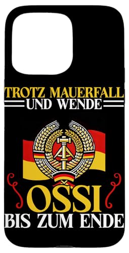 Trotz Mauerfall Und Wende Ossi Bis Zum Ende Ostdeutschland Hülle für iPhone 15 Pro Max Trotz Mauerfall Und Wende Ossi Bis Zum Ende Ostdeutschland Hülle für iPhone 15 Pro Max von Authentisches Ostdeutschland Design Für Deutsche