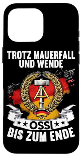 Trotz Mauerfall Und Wende Ossi Bis Zum Ende Ostdeutschland Hülle für iPhone 16 Pro Max Trotz Mauerfall Und Wende Ossi Bis Zum Ende Ostdeutschland Hülle für iPhone 16 Pro Max von Authentisches Ostdeutschland Design Für Deutsche