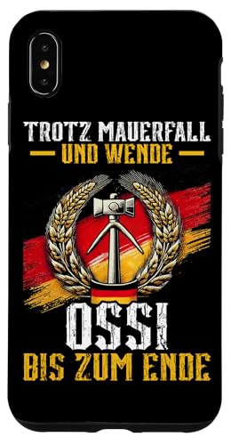 Trotz Mauerfall Und Wende Ossi Bis Zum Ende Ostdeutschland Hülle für iPhone XS Max von Authentisches Ostdeutschland Design Für Deutsche