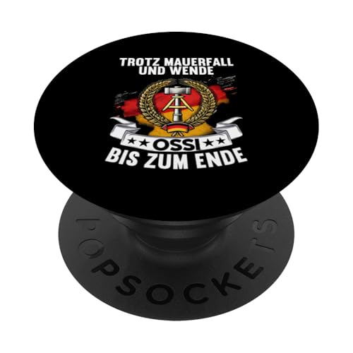 Trotz Mauerfall Und Wende Ossi Bis Zum Ende Ostdeutschland PopSockets Klebender PopGrip von Authentisches Ostdeutschland Design Für Deutsche