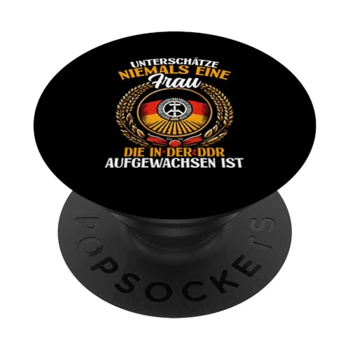 Unterschätze Niemals Eine Frau Die In DDR Aufgewachsen Ist PopSockets Klebender PopGrip von Authentisches Ostdeutschland Design Für Deutsche