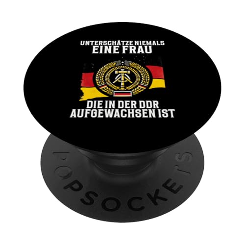 Unterschätze Niemals Eine Frau Die In Dor Aufgewachsen Ist PopSockets Klebender PopGrip von Authentisches Ostdeutschland Design Für Deutsche