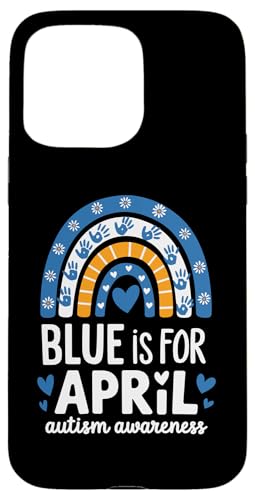 Blue is for April Autism Awareness Month Hülle für iPhone 15 Pro Max Blue is for April Autism Awareness Month Hülle für iPhone 15 Pro Max von Autism Awareness Neurodiversity Support