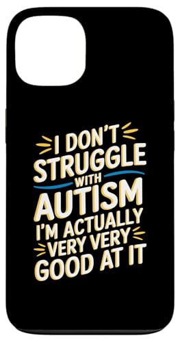 Funny Autism Saying Autism Awareness Hülle für iPhone 13 Funny Autism Saying Autism Awareness Hülle für iPhone 13 von Autism Awareness Neurodiversity Support