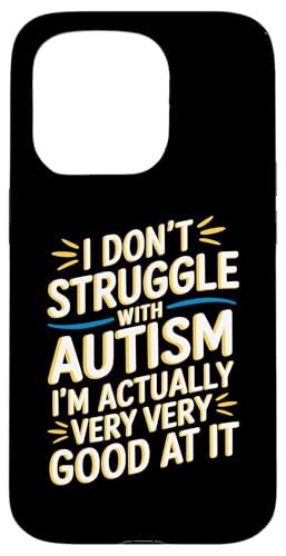Funny Autism Saying Autism Awareness Hülle für iPhone 15 Pro von Autism Awareness Neurodiversity Support