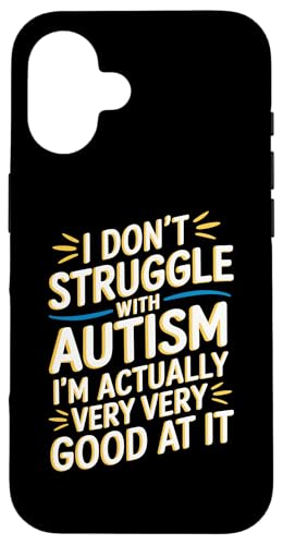 Funny Autism Saying Autism Awareness Hülle für iPhone 16 Funny Autism Saying Autism Awareness Hülle für iPhone 16 von Autism Awareness Neurodiversity Support