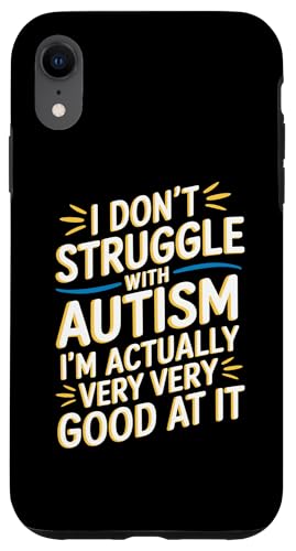 Funny Autism Saying Autism Awareness Hülle für iPhone XR Funny Autism Saying Autism Awareness Hülle für iPhone XR von Autism Awareness Neurodiversity Support