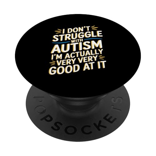 Funny Autism Saying Autism Awareness PopSockets Klebender PopGrip Funny Autism Saying Autism Awareness PopSockets Klebender PopGrip von Autism Awareness Neurodiversity Support