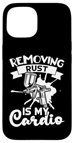Karosserielackierer: Entfernen von Rost ist mein Cardio Hülle für iPhone 15 von Auto Body Painter And Car Varnisher Designs