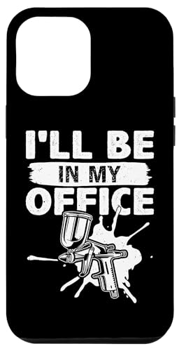 Karosserielackierer: I'll Be In My Office Hülle für iPhone 12 Pro Max Karosserielackierer: I'll Be In My Office Hülle für iPhone 12 Pro Max von Auto Body Painter And Car Varnisher Designs