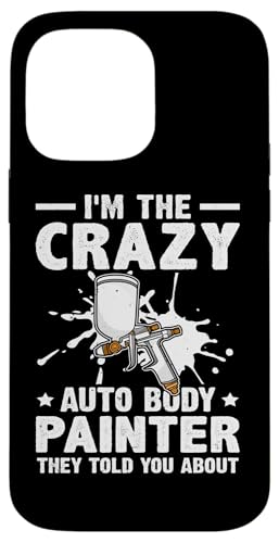 Karosserielackierer: Ich bin der verrückte Karosserielackierer Hülle für iPhone 14 Pro Max Karosserielackierer: Ich bin der verrückte Karosserielackierer Hülle für iPhone 14 Pro Max von Auto Body Painter And Car Varnisher Designs