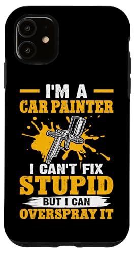 Karosserielackierer: Ich kann Dummheit nicht reparieren, aber übersprühen Hülle für iPhone 11 Karosserielackierer: Ich kann Dummheit nicht reparieren, aber übersprühen Hülle für iPhone 11 von Auto Body Painter And Car Varnisher Designs