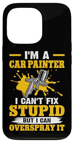 Karosserielackierer: Ich kann Dummheit nicht reparieren, aber übersprühen Hülle für iPhone 13 Pro von Auto Body Painter And Car Varnisher Designs