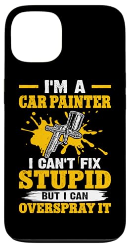 Karosserielackierer: Ich kann Dummheit nicht reparieren, aber übersprühen Hülle für iPhone 13 von Auto Body Painter And Car Varnisher Designs