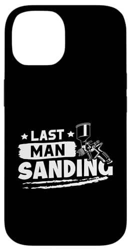 Karosserielackierer: Last Man Sanding Hülle für iPhone 14 Karosserielackierer: Last Man Sanding Hülle für iPhone 14 von Auto Body Painter And Car Varnisher Designs