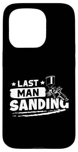 Karosserielackierer: Last Man Sanding Hülle für iPhone 15 Pro Karosserielackierer: Last Man Sanding Hülle für iPhone 15 Pro von Auto Body Painter And Car Varnisher Designs