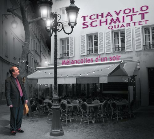 Tchavolo Schmitt Quartet - Melancolies D'un Soir von Autre Distribution