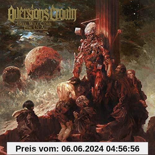 Hell Will Come for Us All von Aversions Crown